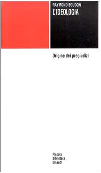 Beispielbild fr L'ideologia. Origine dei pregiudizi (Piccola biblioteca Einaudi) zum Verkauf von medimops