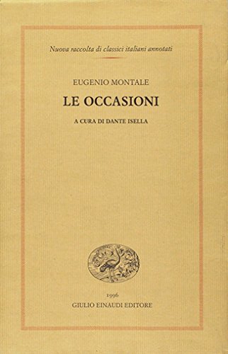 Le occasioni (Nuova raccolta di classici italiani annotati) (Italian Edition) (9788806126148) by Montale, Eugenio