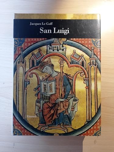 San Luigi (9788806127008) by Jacques Le Goff; A. Serafini