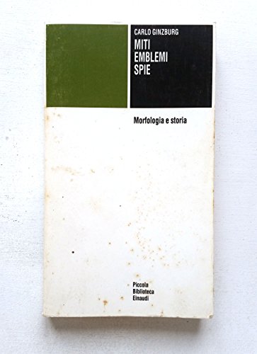 9788806128968: Miti emblemi spie. Morfologia e storia (Piccola biblioteca Einaudi)
