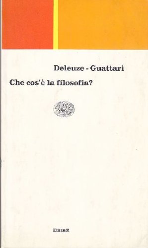 Che cos'Ã¨ la filosofia (9788806129040) by Gilles Deleuze, FÃ©lix Guattari