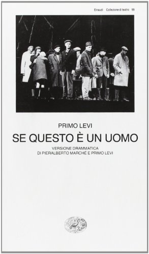 9788806131722: Se questo  un uomo. Versione drammatica di Pieralberto March e Primo Levi