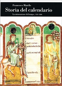 Imagen de archivo de Storia del Calendario: La Misurazione del Tempo, 1450 - 1800. a la venta por Plurabelle Books Ltd