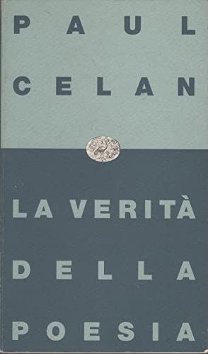 9788806132460: La verit della poesia. Il meridiano e altre prose