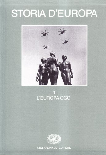 Beispielbild fr Storia d'Europa. Vol.1: L'Europa oggi. zum Verkauf von FIRENZELIBRI SRL