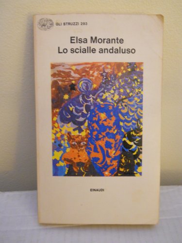 Lo Scialle Andaluso (9788806136192) by Elsa Morante