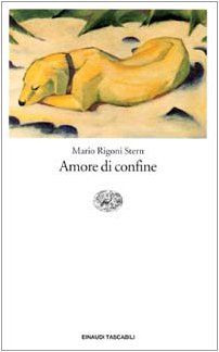 Amore di confine - Rigoni Stern, Mario