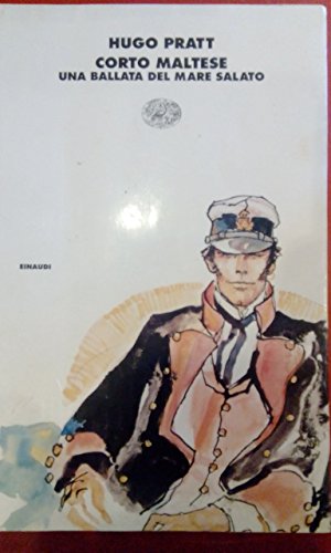 Corto Maltese. Una ballata del mare salato - Pratt, Hugo