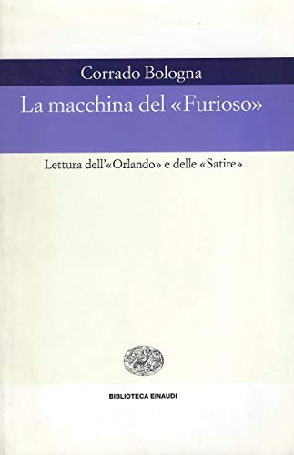 Beispielbild fr La macchina del Furioso. Lettura dell'Orlando e delle Satire zum Verkauf von medimops