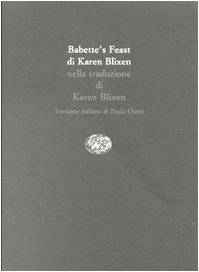 9788806144043: Babette's feast-Babette's gaestebud-Il pranzo di Babette (Scritt. trad. da scritt. Serie trilingue)