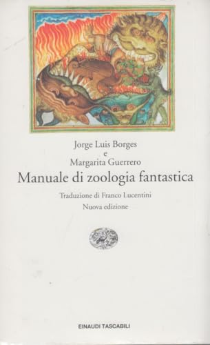 Manuale di zoologia fantastica - Jorge Luis Borges, Margarita Guerrero