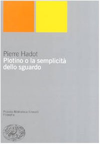 9788806150174: Plotino o la semplicit dello sguardo (Piccola biblioteca Einaudi. Nuova serie)