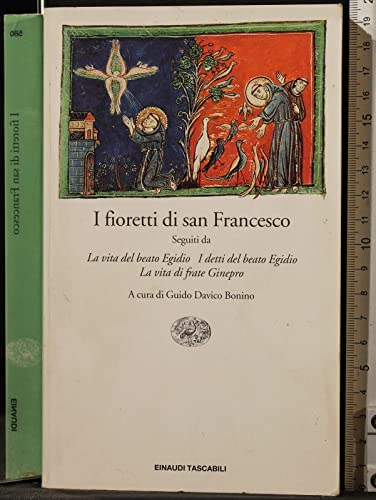 Stock image for I fioretti di san Francesco. Seguiti da La vita del beato Egidio I detti del beato Egidio La vita di frate Ginepro. for sale by DRBOOKS