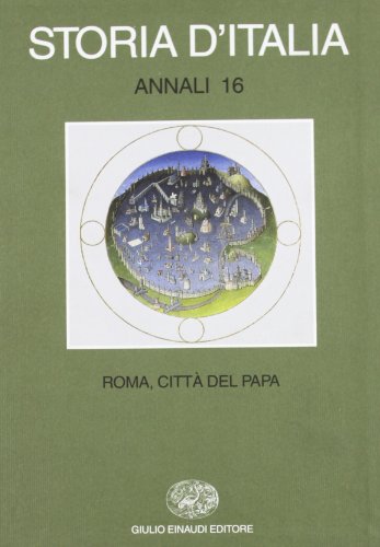 9788806151188: Storia d'Italia. Annali. Roma, citt del papa (Vol. 16)