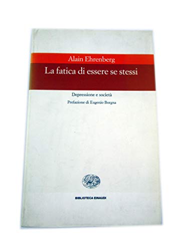 La fatica di essere se stessi (9788806152772) by EHRENBERG, Alain