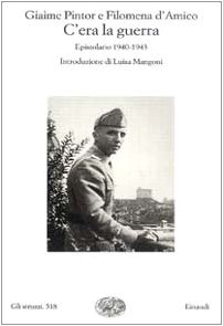 Beispielbild fr C'era La Guerra. Epistolario 1940-1943 zum Verkauf von AwesomeBooks