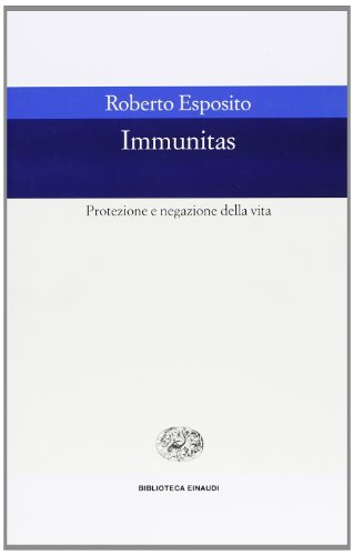 Beispielbild fr Immunitas. Protezione e negazione della vita (Biblioteca Einaudi) zum Verkauf von medimops