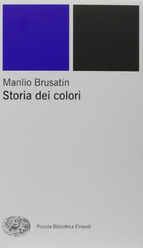 Storia dei colori (9788806153441) by Brusatin, Manlio