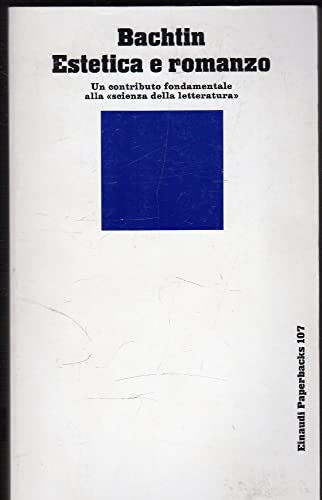 9788806154202: Estetica e romanzo. Teoria e storia del discorso narrativo