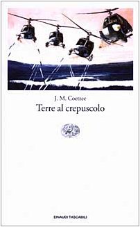 Terre al crepuscolo (9788806155179) by Coetzee, J. M.