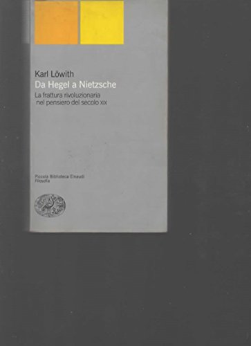9788806155643: Da Hegel a Nietzsche (Piccola biblioteca Einaudi. Nuova serie)