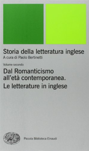 9788806156428: Storia della letteratura inglese. Dal Romanticismo all'Età contemporanea. La letteratura inglese (Vol. 2)