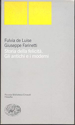 9788806158439: Storia della felicit. Gli antichi e i moderni