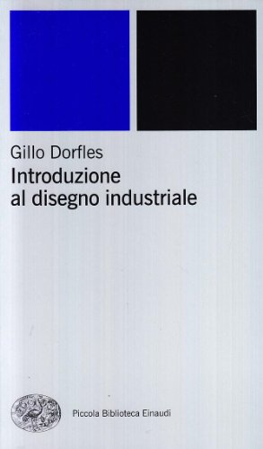 Introduzione al disegno industriale (9788806160616) by Gillo Dorfles