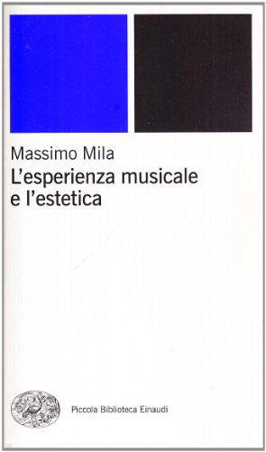 Stock image for L'esperienza musicale e l'estetica (Piccola biblioteca Einaudi. Nuova ser)
