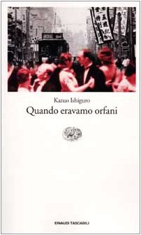 Quando Eravamo Orfani (Italian Edition) (9788806162344) by Ishiguro, Kazuo