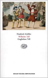 Guglielmo Tell-Wilhelm Tell. Testo originale a fronte (9788806162573) by Friedrich Schiller