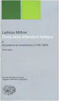 9788806163136: Storia della letteratura tedesca (Set de 3 volmenes) (Piccola biblioteca Einaudi. Nuova serie)