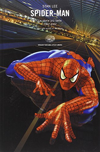 Spider-Man. Le storie piÃ¹ belle 1962-2002. Con uno scritto di Wu Ming (9788806163525) by Lee, Stan