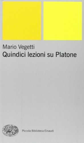 9788806164416: Quindici lezioni su Platone (Piccola biblioteca Einaudi. Nuova serie)