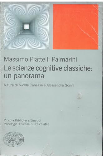 Le scienze cognitive classiche: un panorama (9788806164546) by Massimo Piattelli Palmarini