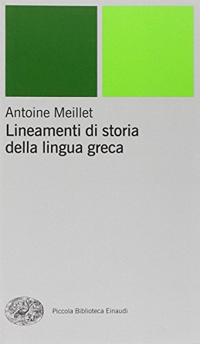 Lineamenti di storia della lingua greca - Meillet, Antoine