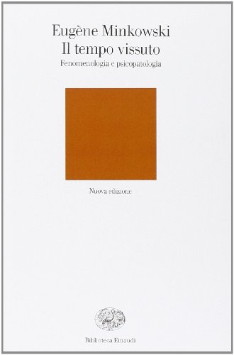 Beispielbild fr Il tempo vissuto. Fenomenologia e psicopatologia zum Verkauf von Brook Bookstore