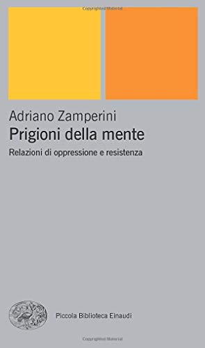 9788806165895: Prigioni della mente: Relazioni di oppressione e resistenza (PBE Nuova serie)