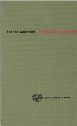 I compagni sconosciuti (9788806166885) by Lucentini, Franco