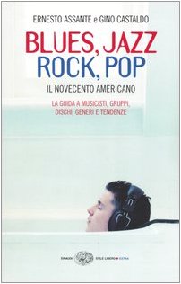 9788806167110: Blues, Jazz, Rock, Pop. Il Novecento americano