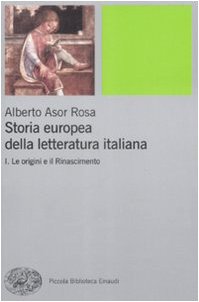 9788806167189: Storia europea della letteratura italiana. Le origini e il Rinascimento (Vol. 1) (Piccola biblioteca Einaudi)