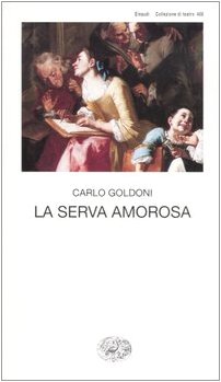 Stock image for La serva amorosa for sale by Revaluation Books