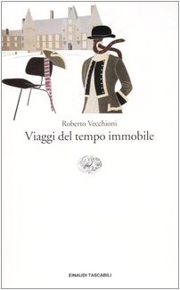 Viaggi del tempo immobile - Roberto Vecchioni
