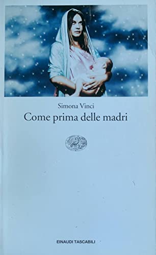 9788806168230: Come prima delle madri (Einaudi tascabili. Letteratura)