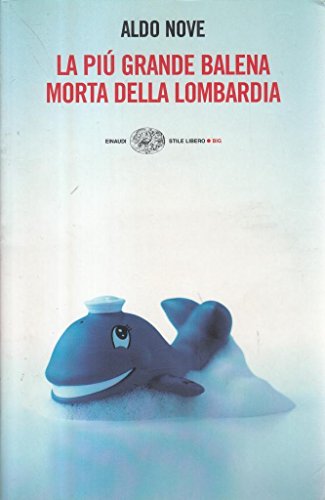 9788806169008: La pi grande balena morta della Lombardia