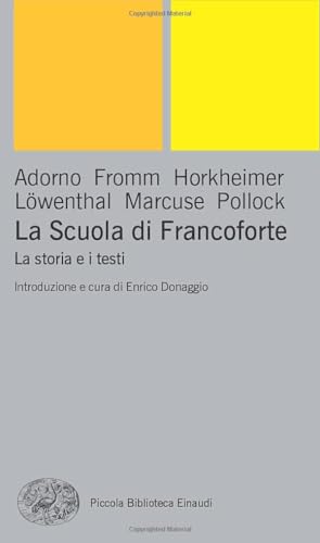 Beispielbild fr La Scuola di Francoforte. La storia e i testi (ita) zum Verkauf von Brook Bookstore