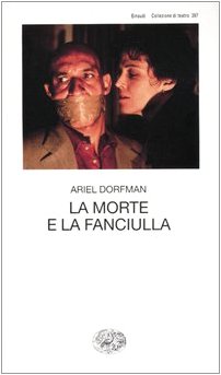 La morte e la fanciulla (9788806171049) by Ariel Dorfman