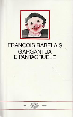 Gargantua e Pantagruele (9788806171285) by Rabelais, FranÃ§ois