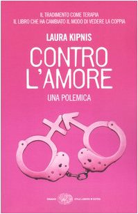 Stock image for Contro l'amore. Una polemica for sale by medimops