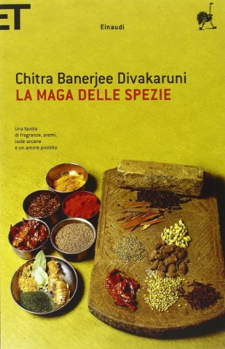 La maga delle spezie - Chitra Banerjee Divakaruni